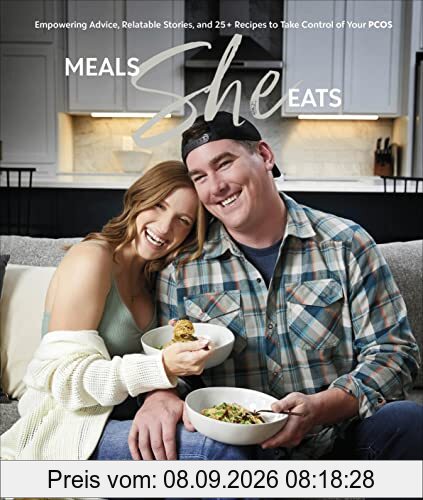 Meals She Eats: Empowering Advice, Relatable Stories, and Over 25 Recipes to Take Control of Your PCOS