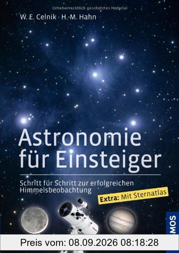 Astronomie für Einsteiger: Schritt für Schritt zur erfolgreichen Himmelsbeobachtung