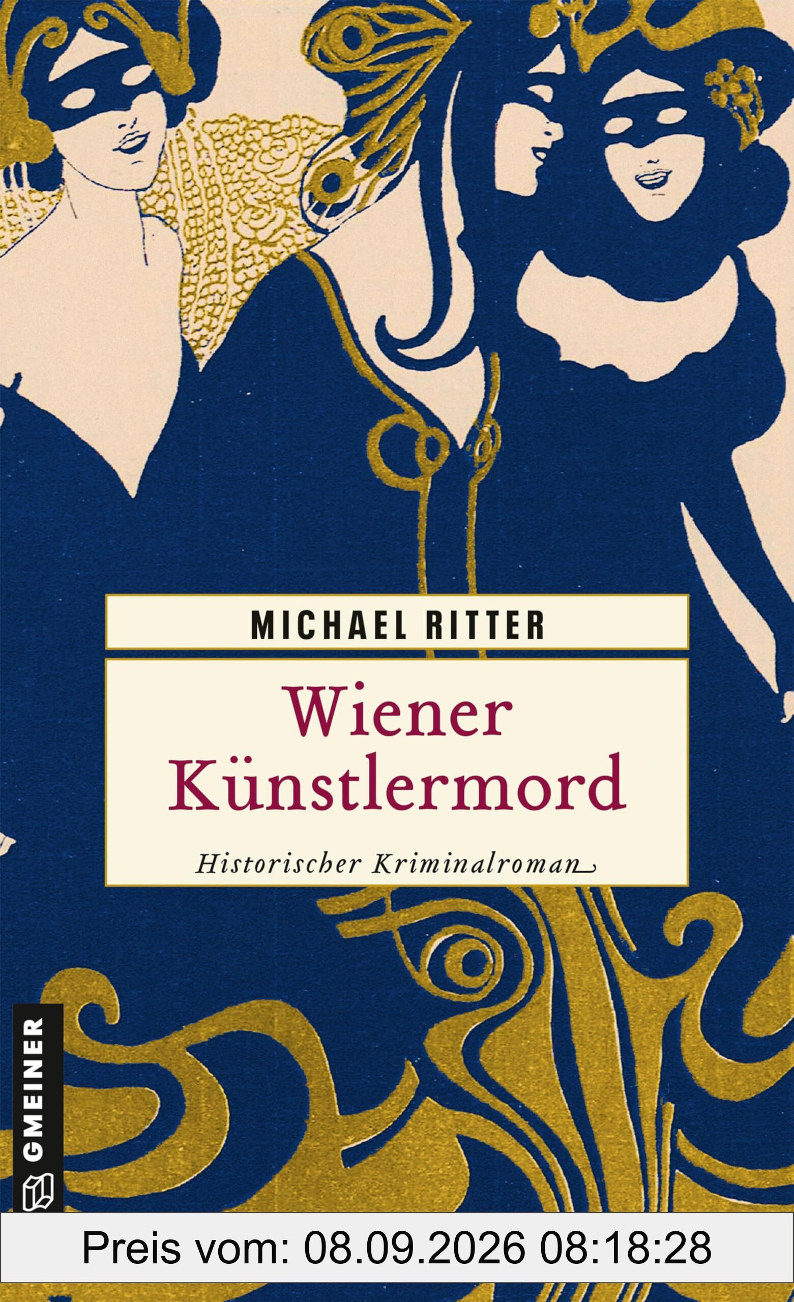 Wiener Künstlermord: Historischer Kriminalroman (Kriminaloberinspektor Otto W. Fried)