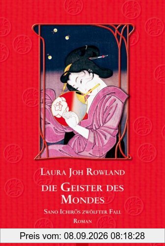 Die Geister des Mondes: Sano Ichirôs zwölfter Fall. Roman