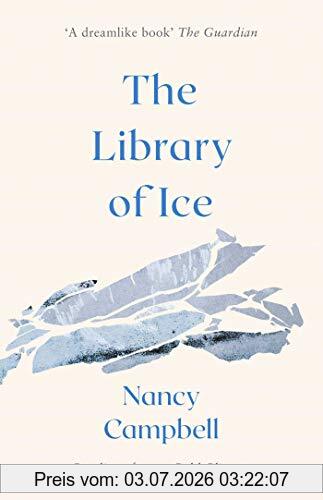 Nancy Campbell Campbell, N, Library Of Ice, Readings From A Cold Climate