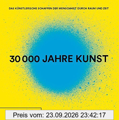 30.000 Jahre Kunst: Überarbeitete und aktualisierte Ausgabe