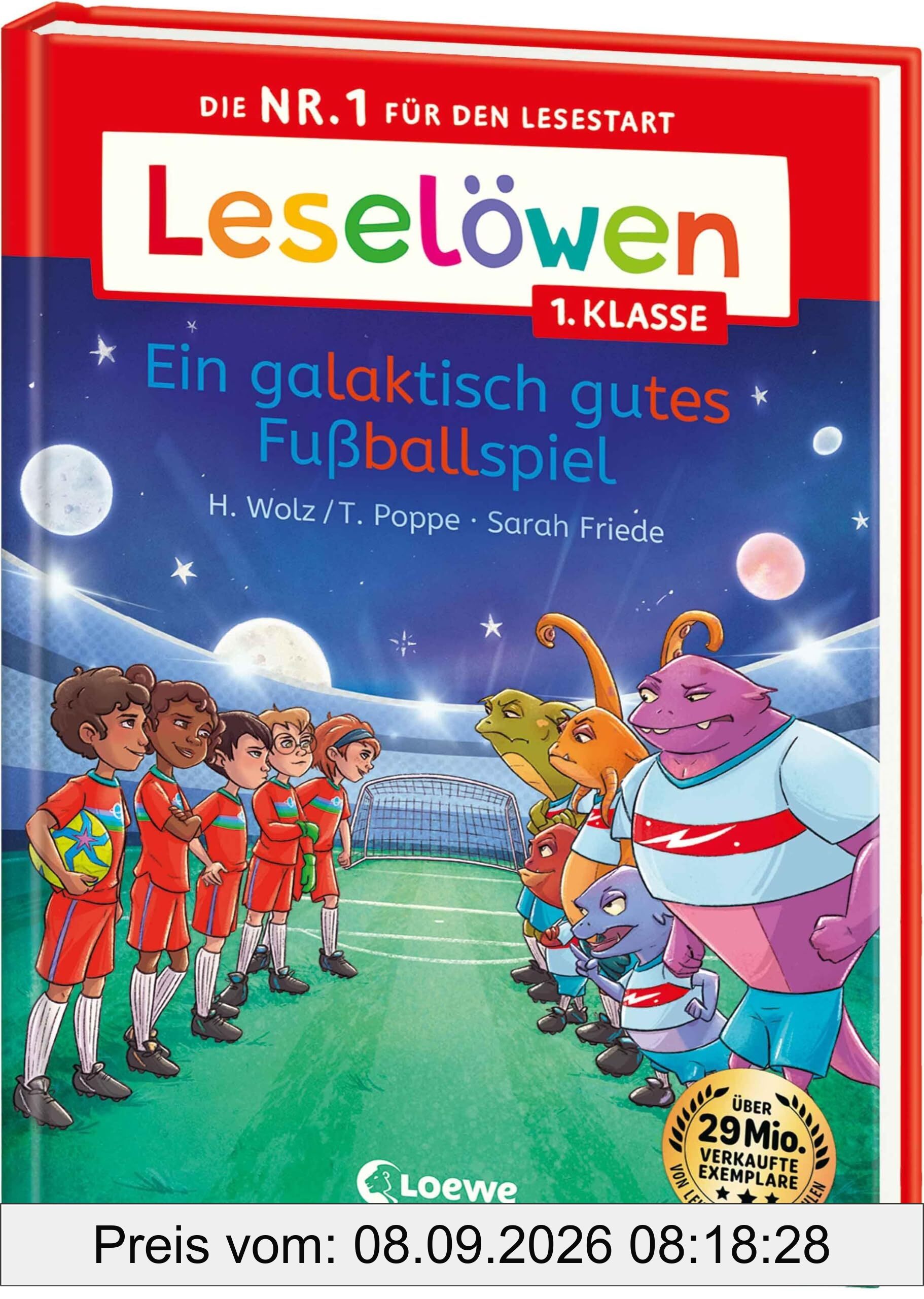 Leselöwen 1. Klasse - Ein galaktisch gutes Fußballspiel: Die Nr. 1 für den Lesestart - Mit Leselernschrift ABeZeh - Erstlesebuch für Kinder ab 6 Jahren