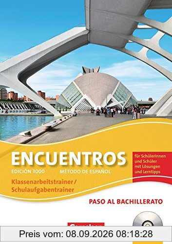 Encuentros - 3. Fremdsprache - Edición 3000: Paso al bachillerato - Schulaufgaben- und Klassenarbeitstrainer: Mit CD und eingelegten Musterlösungen