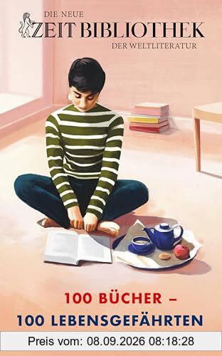 Die neue ZEIT-Bibliothek der Weltliteratur: »100 Bücher, 100 Lebensgefährten« | Die 100 bedeutendsten Werke der Weltliteratur