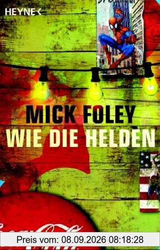 Wie die Helden. Roman