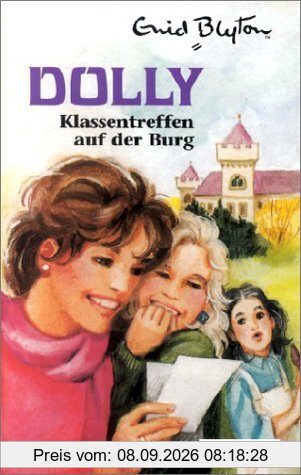 Dolly - Schulabenteuer auf der Burg: Dolly, Bd.14, Klassentreffen auf der Burg
