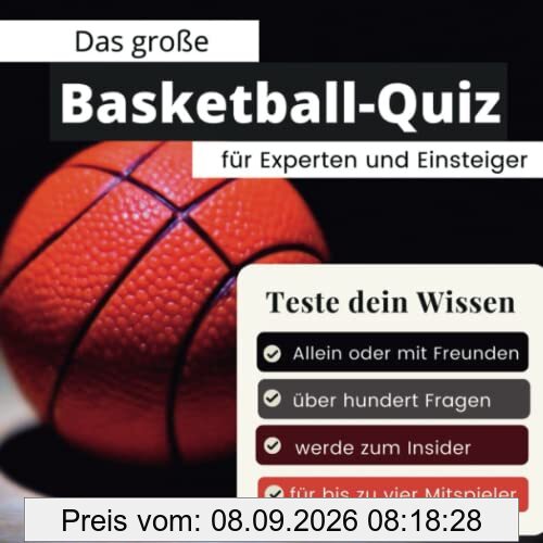 Das große Basketball-Quiz für Experten und Einsteiger: Teste dein Wissen. Die besten Fragen über Basketball & die NBA. Das perfekte Geschenk zum Geburtstag und zu Weihnachten