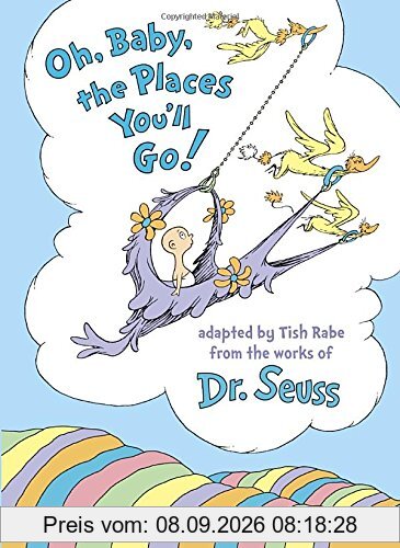Oh, Baby, the Places You'll Go!