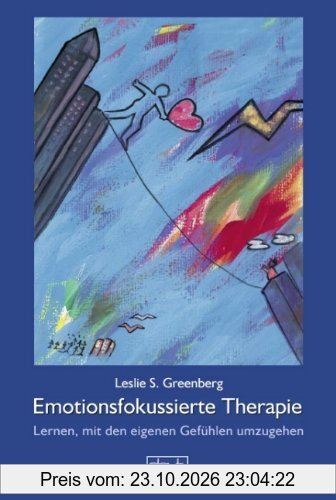 Emotionsfokussierte Therapie: Lernen, mit eigenen Gefühlen umzugehen