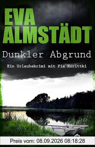 Dunkler Abgrund: Ein Urlaubskrimi mit Pia Korittki
