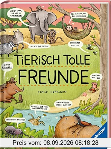 Tierisch tolle Freunde - Das etwas andere Sachbuch zum Thema Tiere für Kinder ab 7 Jahre
