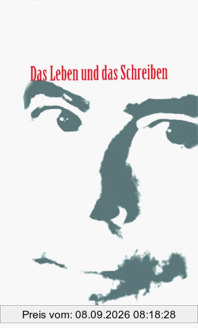 Das Leben und das Schreiben: Autobiographie