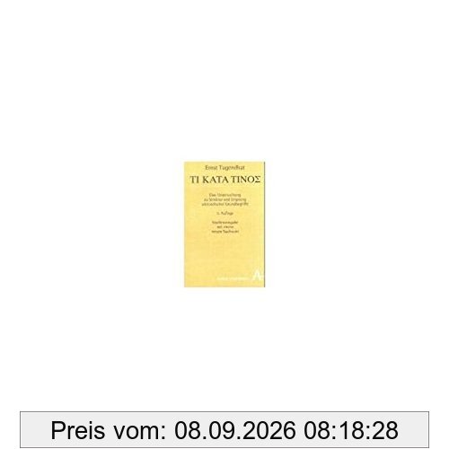 Ti kata tinos: Eine Untersuchung zu Struktur und Ursprung aristotelischer Grundbegriffe (Symposion)