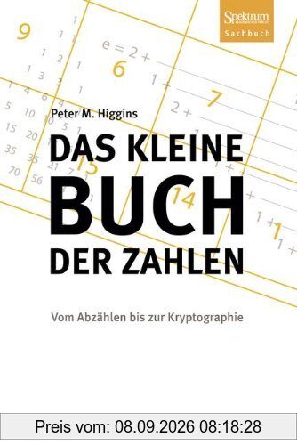 Das kleine Buch der Zahlen: Vom Abzählen bis zur Kryptographie
