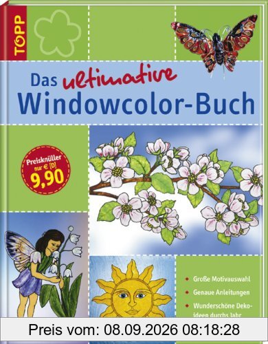 Das ultimative Windowcolor-Buch: Große Motivauswahl, Genaue Anleitungen, Wunderschöne Dekoideen durchs Jahr
