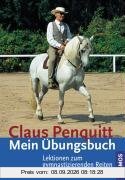 Mein Übungsbuch: Lektionen zum gymnastizierenden Reiten
