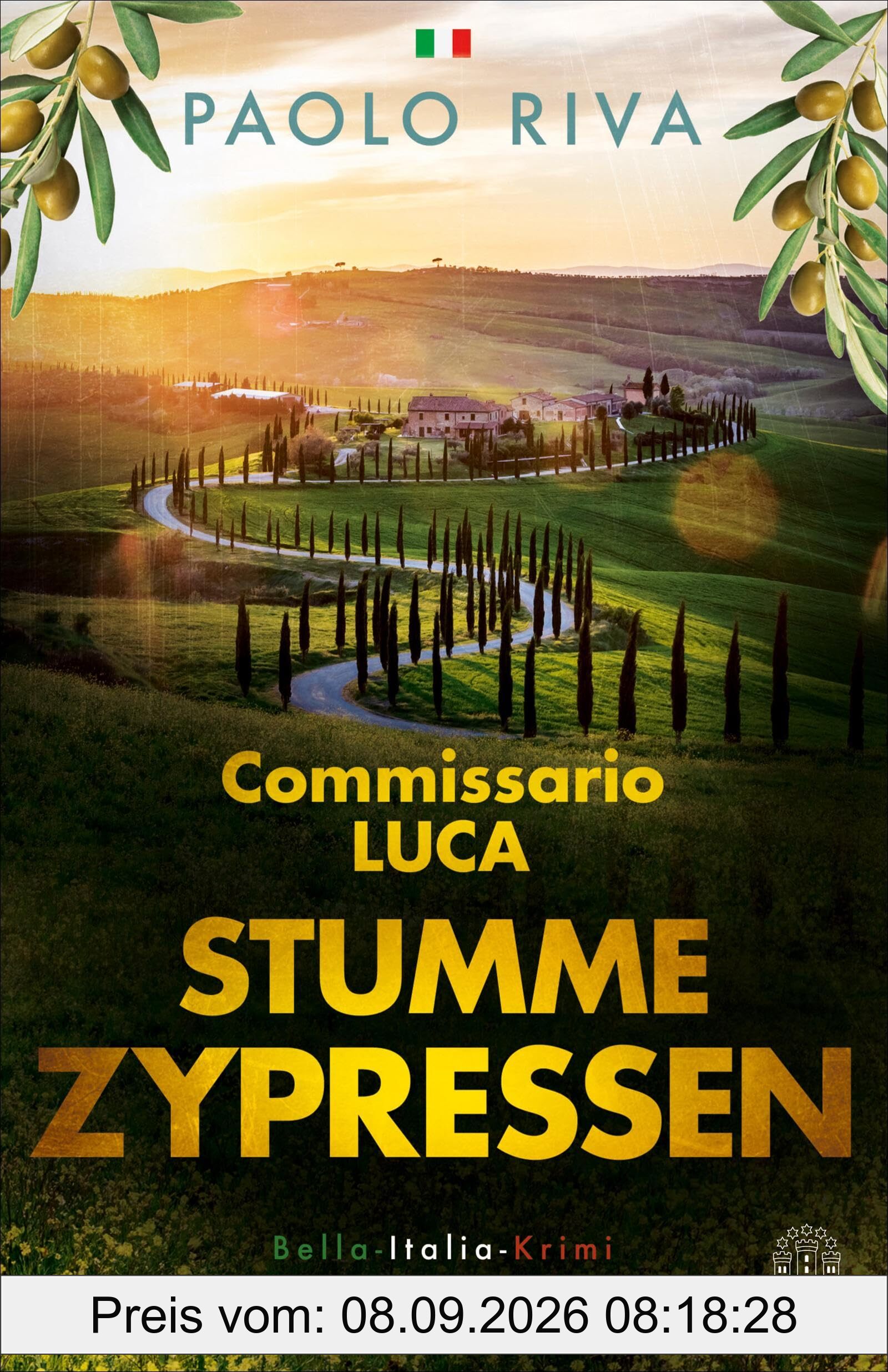 Stumme Zypressen: Commissario Luca. Bella-Italia-Krimi | »Atmosphäre, Flair und Lebensgefühl!« dpa (Die Bella-Italia-Krimis, Band 4)