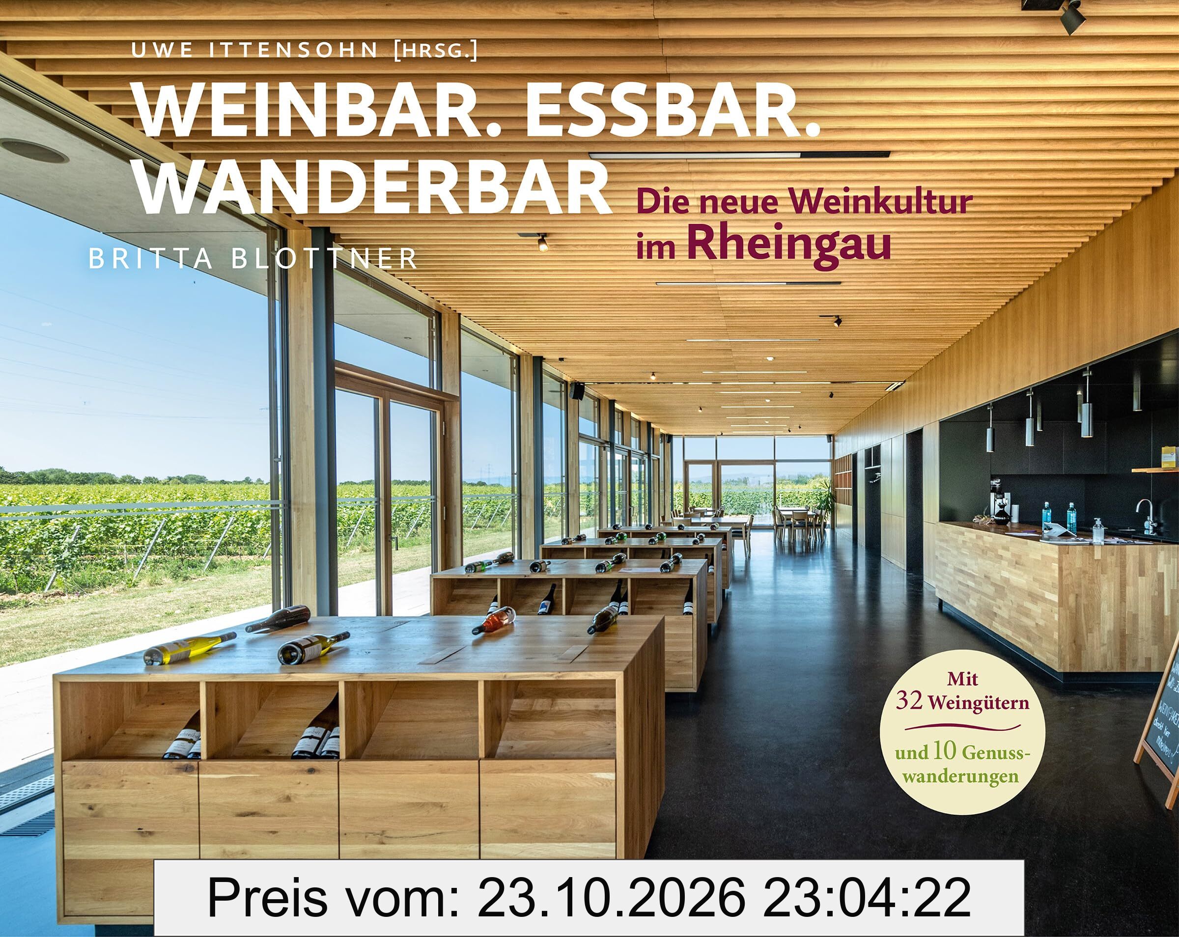 Weinbar. Essbar. Wanderbar: Die neue Weinkultur im Rheingau