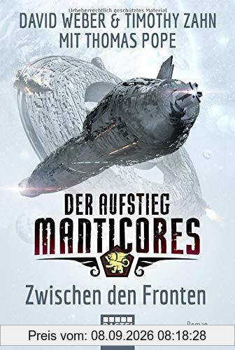 Der Aufstieg Manticores: Zwischen den Fronten: Roman (Manticore-Reihe, Band 3)