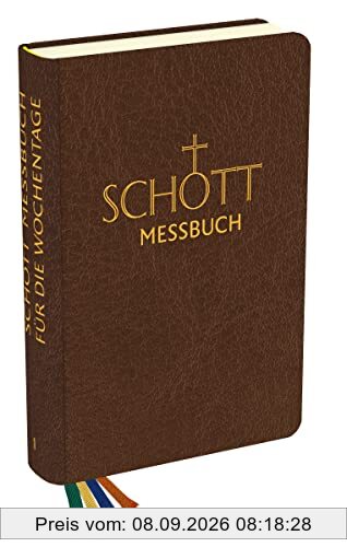 SCHOTT Messbuch - Für die Wochentage - Band 1: Geprägte Zeiten: Originaltexte der authentischen deutschen Ausgabe des Messbuches und des Messlektionars