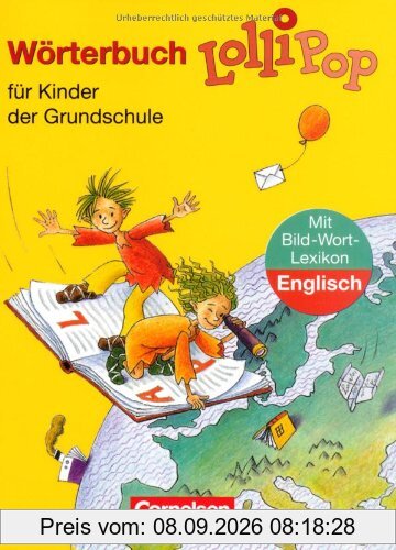 LolliPop Wörterbuch - Bisherige Ausgabe: Wörterbuch mit Bild-Wort-Lexikon Englisch: Flexibler Kunststoff-Einband: Für Kinder der Grundschule