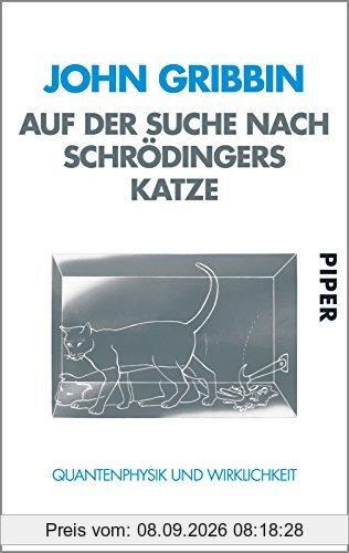 Auf der Suche nach Schrödingers Katze: Quantenphysik und Wirklichkeit