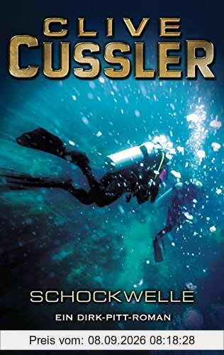 Schockwelle: Ein Dirk-Pitt-Roman (Die Dirk-Pitt-Abenteuer, Band 13)