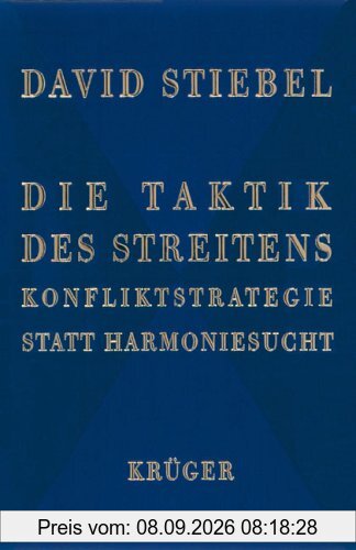Die Taktik des Streitens. Konfliktstrategie statt Harmoniesucht.