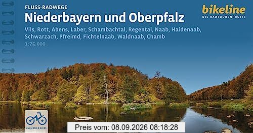 Fluss-Radwege Niederbayern und Oberpfalz: Vils, Rott, Abens, Laber, Schambachtal, Regental, Naab, Haidenaab, Schwarzach, Pfreimd, Fichtelnaab, ... LiveUpdate (Bikeline Radtourenbücher)