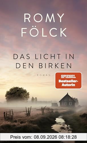 Das Licht in den Birken: Der neue Roman der Bestseller-Autorin von Die Rückkehr der Kraniche