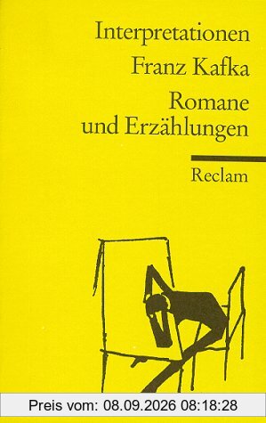 Interpretationen: Franz Kafka. Romane und Erzählungen