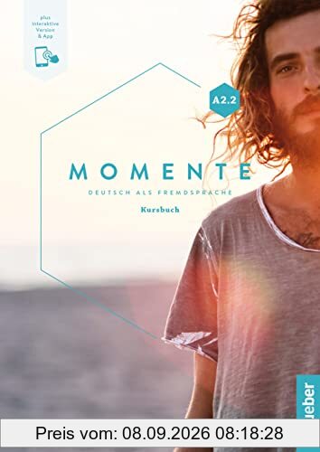 Momente A2.2: Deutsch als Fremdsprache / Kursbuch plus interaktive Version