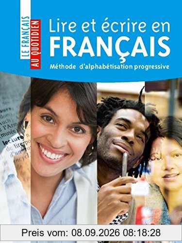 Lire et écrire en français : méthode d'alphabétisation progressive