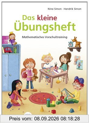 Das kleine Ãbungsheft: Mathematisches Vorschultraining