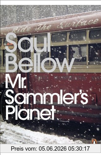 Saul Bellow Mr Sammler's Planet (Penguin Modern Classics)