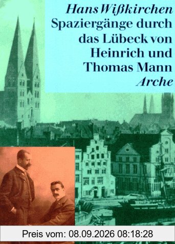 Spaziergänge durch das Lübeck von Heinrich und Thomas Mann