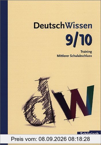 Deutsch Wissen: Deutsch Wissen 9/10: Training Mittlerer Schulabschluss