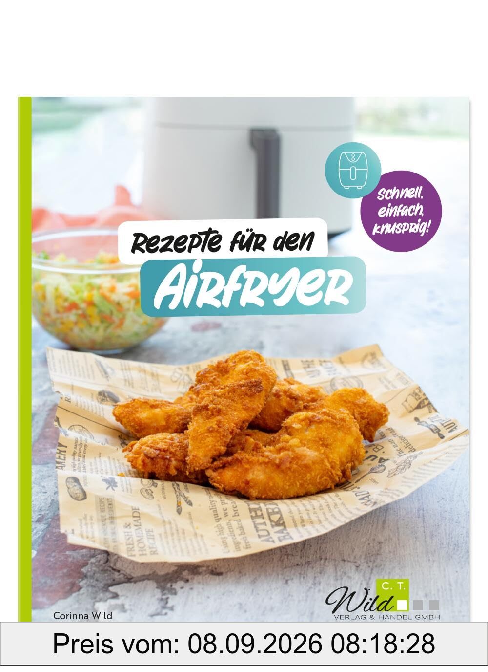 Rezepte für den AIRFRYER: Schnell, einfach, knusprig!