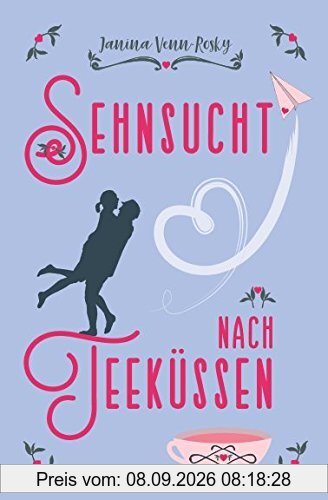 Sehnsucht nach Teeküssen (Tea Time, Band 3)