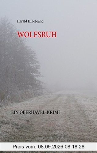 Wolfsruh: Ein Oberhavel-Krimi