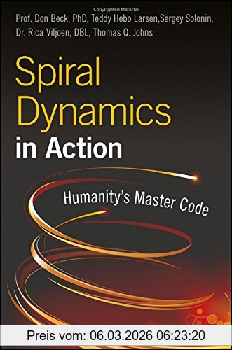Beck, Don Edward Spiral Dynamics In Action, Humanity's Master Code