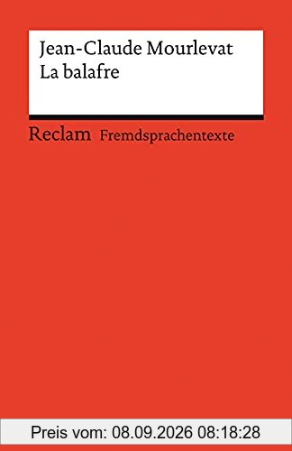 La balafre: Französischer Text mit deutschen Worterklärungen. Niveau B1 (GER) (Reclams Universal-Bibliothek)