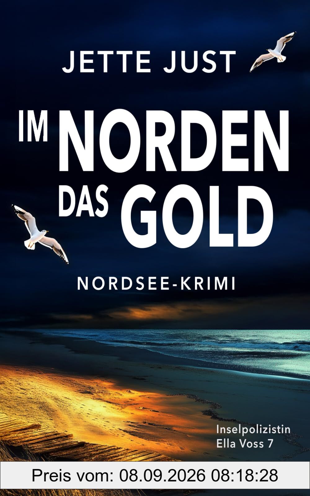 Im Norden das Gold: Nordsee-Krimi: Inselpolizistin Ella Voss ermittelt, Band 7