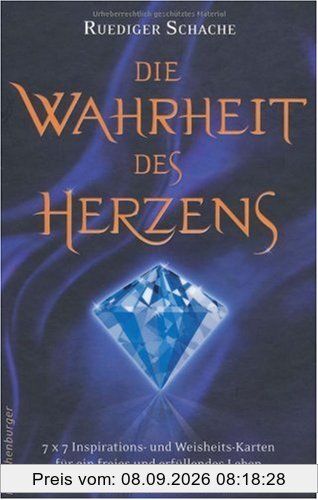 Die Wahrheit des Herzens: 7 x 7 Inspirations und Weisheitskarten für ein freies und erfüllendes Leben