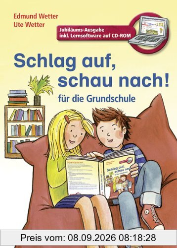 Schlag auf, schau nach!. Wörterbücher und Hefte für die Grundschule / Schlag auf, schau nach! Neubearbeitung - Jubiläums-Ausgabe: Wörterbuch - für alle Bundesländer außer Bayern