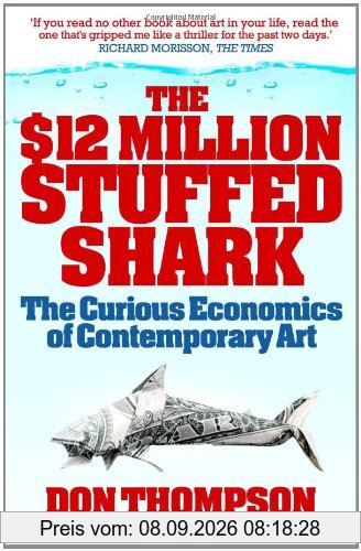 $12 Million Stuffed Shark: The Curious Economics of Contemporary Art