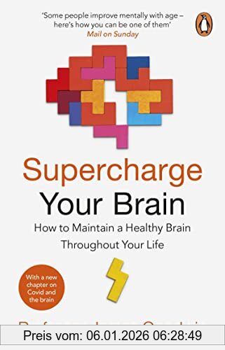 James Goodwin Supercharge Your Brain, How To Maintain A Healthy Brain Throughout Your Life