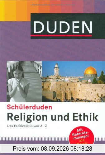 Duden. Schülerduden Religion und Ethik: Das Fachlexikon von A - Z