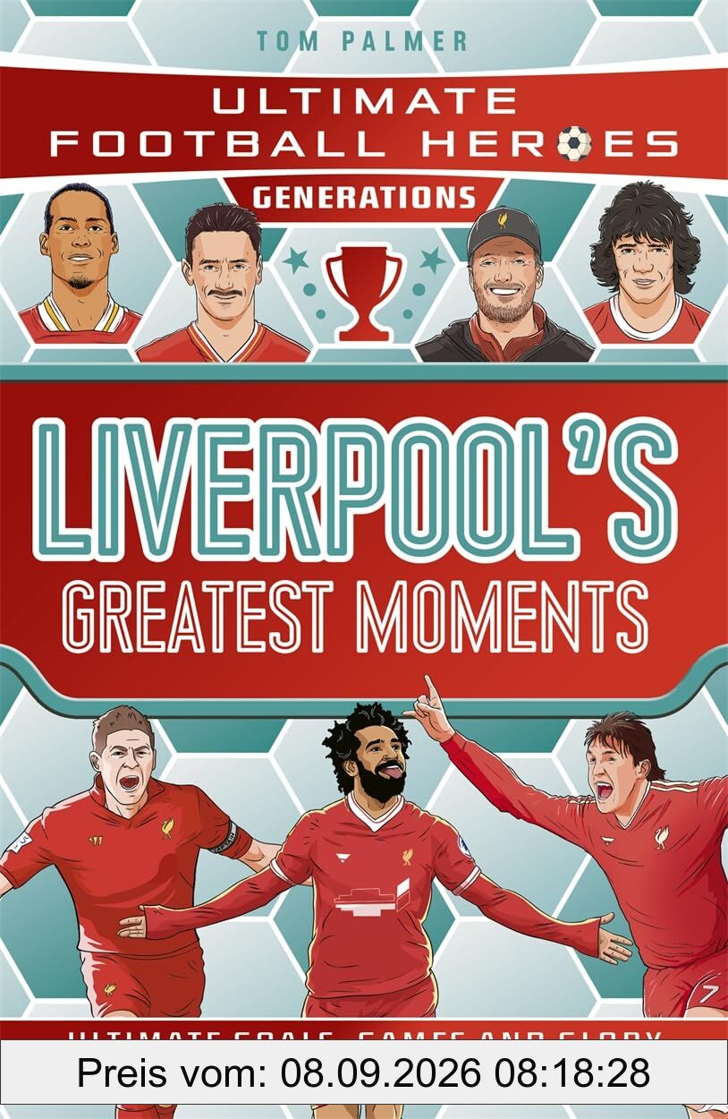 Ultimate Football Heroes Generations: Liverpool's Greatest Moments